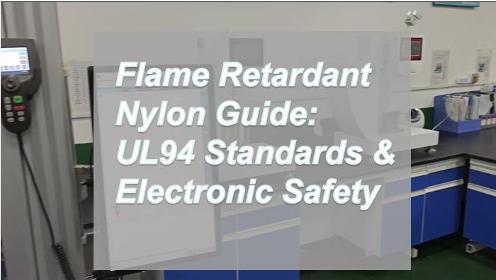 Flame Retardant Nylon Guide featured image highlighting UL94 standards and electronic safety with a laboratory testing background.